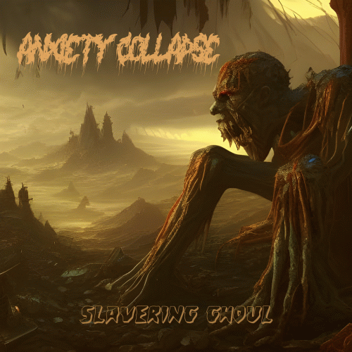 Anxiety Collapse : Slavering Ghoul